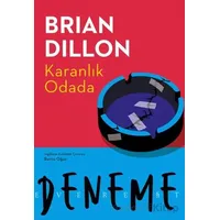 Karanlık Odada - Brian Dillon - Everest Yayınları