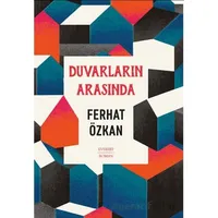 Duvarların Arasında - Ferhat Özkan - Everest Yayınları