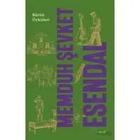 Memduh Şevket Esendal Bütün Öyküleri - Memduh Şevket Esendal - Everest Yayınları