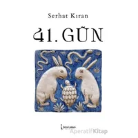 41. Gün - Serhat Kıran - İkinci Adam Yayınları