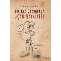 Bir Kız Çocuğunun Uçan Hayalleri - Tara Tekin - İkinci Adam Yayınları