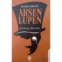 Arsen Lupen Müfettiş Barnett - Maurice Leblanc - Dorlion Yayınları