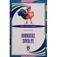 Korkusuz Şövalye Dünya Çocuk Klasikleri (7-12 Yaş) - Howard Pyle - Dorlion Yayınları