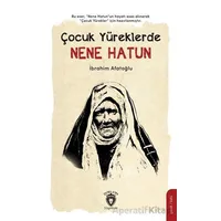 Çocuk Yüreklerde Nene Hatun - İbrahim Afatoğlu - Dorlion Yayınları