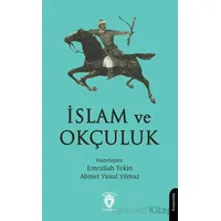 İslam ve Okçuluk - Emrullah Tekin - Dorlion Yayınları