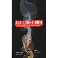 İçindeki Sen “Sporda Bilinen Gen Gerçeği” - Murat Kasapsaraçoğlu - Akademisyen Kitabevi