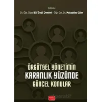 Örgütsel Yönetimin Karanlık Yüzünde Güncel Konular - Kolektif - Nobel Bilimsel Eserler