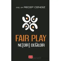 Fair Play Ne(Dir) Değildir - Recep Cengiz - Nobel Bilimsel Eserler