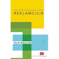 Eleştirel Kuramlar Işığında Reklamcılık - Mehmet Yakın - Nobel Bilimsel Eserler