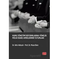Kamu Yönetimi Reformlarına Yönelik Mülki İdare Amirlerinin Tutumları