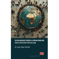 Uluslararası Hukuk ve İnsan Hakları - Ayşe Yaşar Ümütlü - Nobel Bilimsel Eserler