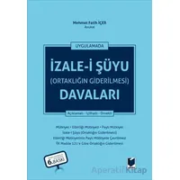 İzale-i Şüyu (Ortaklığın Giderilmesi) Davaları - Mehmet Fatih İçer - Adalet Yayınevi