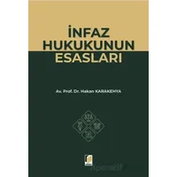İnfaz Hukukunun Esasları - Hakan Karakehya - Adalet Yayınevi