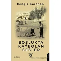 Boşlukta Kaybolan Sesler - Cengiz Karahan - Dorlion Yayınları
