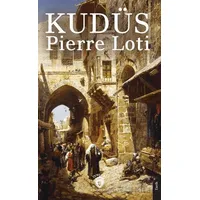 Kudüs - Pierre Loti - Dorlion Yayınları