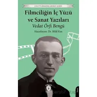 Filmciliğin İç Yüzü ve Sanat Yazıları - Vedat Örfi Bengü - Dorlion Yayınları