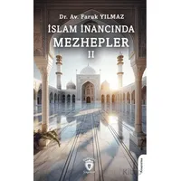 İslam İnancında Mezhepler - II - Faruk Yılmaz - Dorlion Yayınları
