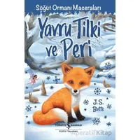 Yavru Tilki ve Peri - Söğüt Ormanı Maceraları - J. S. Betts - İş Bankası Kültür Yayınları
