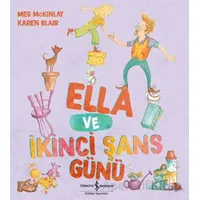 Ella ve İkinci Şans Günü - Meg Mckinlay - İş Bankası Kültür Yayınları