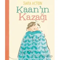 Kaan’ın Kazağı - Sara Acton - İş Bankası Kültür Yayınları