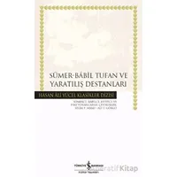 Sümer - Babil Tufan ve Yaratılış Destanları - Kolektif - İş Bankası Kültür Yayınları