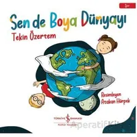 Sen de Boya Dünyayı - Tekin Özertem - İş Bankası Kültür Yayınları