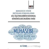 Muhasebede Entegre Raporlama Uygulamalarının Aile İşletmelerinin Kurumsal Sürdürülebilirliğine Etkis