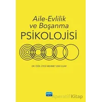 Aile - Evlilik ve Boşanma Psikolojisi - Mehmet Zeki İlgar - Nobel Akademik Yayıncılık