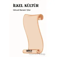 İlkel Kültür - Edward Burnett Tylor - Gece Kitaplığı