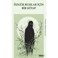 Özgür Ruhlar İçin Bir Kitap - Friedrich Wilhelm Nietzsche - Gece Kitaplığı