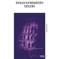 İnsan Evriminin İzleri - Ernst Haeckel - Gece Kitaplığı