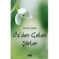 Öz’den Gelen Şiirler - Hasan Çınar - Gece Kitaplığı