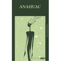 Anahuac - Edward Burnett Tylor - Gece Kitaplığı