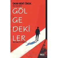 Gölgedekiler - Okan Bent Önok - Gece Kitaplığı