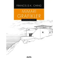Mimari Grafikler - Francis D.K. Ching - Alfa Yayınları
