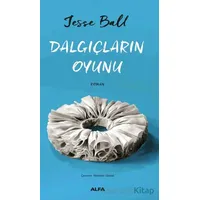 Dalgıçların Oyunu - Jesse Ball - Alfa Yayınları