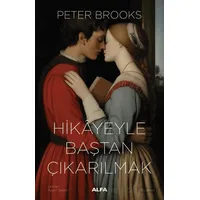 Hikayeyle Baştan Çıkarılmak - Peter Brooks - Alfa Yayınları