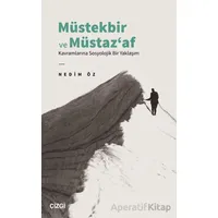 Müstekbir ve Müstaz‘af Kavramlarına Sosyolojik Bir Yaklaşım - Nedim Öz - Çizgi Kitabevi Yayınları