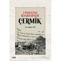 Osmanlı İdaresinde Çermik - Davut Öz - Çizgi Kitabevi Yayınları