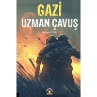 Gazi Uzman Çavuş - Burhan Yetkil - Akademisyen Kitabevi