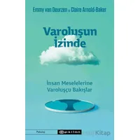 Varoluşun İzinde/İnsan Meselelerine Varoluşçu Bakışlar - Claire Arnold-Baker - Epsilon Yayınevi