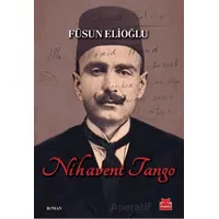 Nihavent Tango - Füsun Elioğlu - Kırmızı Kedi Yayınevi
