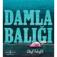 Damla Balığı - Olaf Falafel - İş Bankası Kültür Yayınları