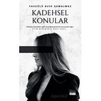 Kadehsel Konular - Yazgülü Buse Gemalmaz - Siyah Beyaz Yayınları