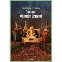 Kuruluşunun 725. Yılında Osmanlı Yönetim Sistemi - Cihan Okuyucu - Beyan Yayınları