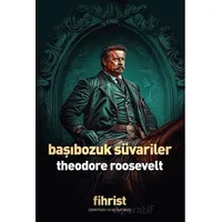 Başıbozuk Süvariler - Theodore Roosevelt - Fihrist Kitap