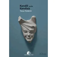 Kendili ya da Kendisiz - Yavuz Özdemir - Meşe Kitaplığı