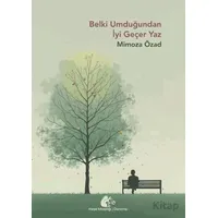Belki Umduğundan İyi Geçer Yaz - Mimoza Özad - Meşe Kitaplığı