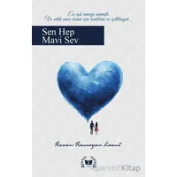 Sen Hep Mavi Sev - Revan Ramazan Kavut - Ateş Yayınları