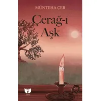 Çerağ-ı Aşk - Münteha Çeb - Ateş Yayınları